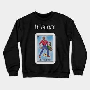 El Valiente Crewneck Sweatshirt